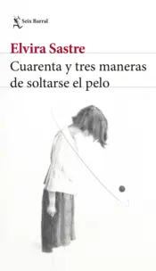 Portada Cuarenta y tres maneras de soltarse el pelo