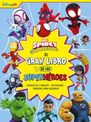 Portada Spidey y su superequipo. El gran libro de los superhéroes
