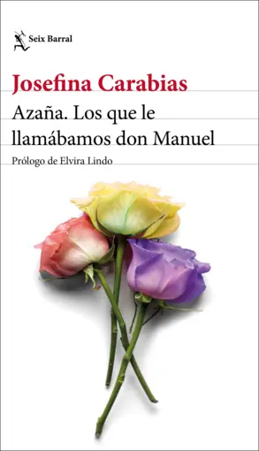 Portada Azaña. Los que le llamábamos don Manuel