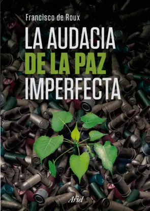Portada La audacia de la paz imperfecta