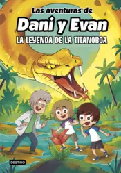 Portada Las aventuras de Dani y Evan 13. La leyenda de la titanoboa