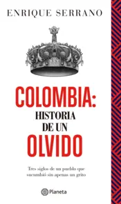 Portada Colombia: Historia de un olvido