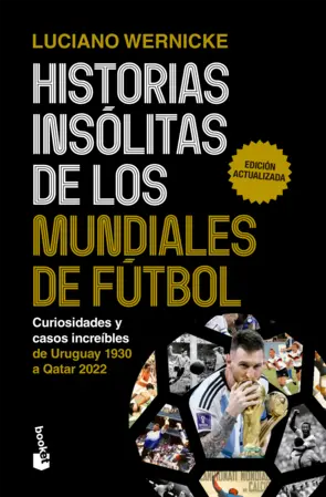 Portada Historias insólitas de los mundiales de fútbol