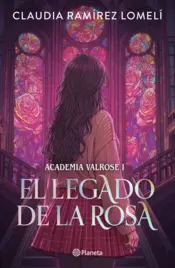 Portada Academia Valrose 1. El legado de la rosa