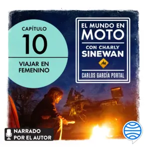 Portada El mundo en moto con Charly Sinewan: Capítulo 10. Viajar en femenino