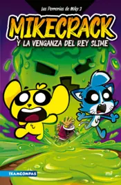 Portada Las Perrerías de Mike 3. Mikecrack y la venganza del rey slime