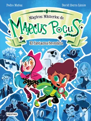 Portada Marcus Pocus. Mágicos misterios 2. El fantasma bromista