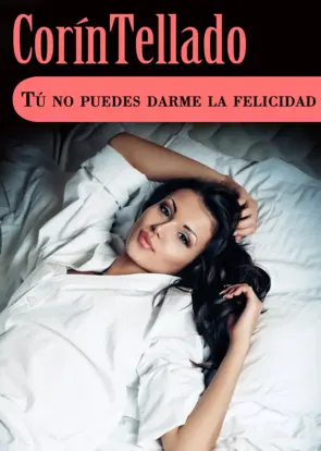 Portada Tú no puedes darme la felicidad