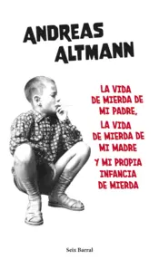 Portada La vida de mierda de mi padre, la vida de mierda de mi madre y mi propia...