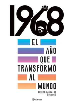 Portada 1968. El año que transformó al mundo