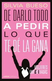 Portada De darlo todo a pedir lo que te dé la gana