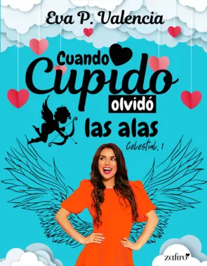 Portada Cuando cupido olvidó las alas: 1 (Celestial)