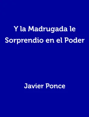 Portada Y la Madrugada le Sorprendio en el Poder