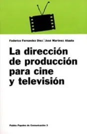Portada La Dirección de Producción para Cine y Televisión
