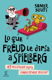 Portada Lo que Freud le diría a Spielberg