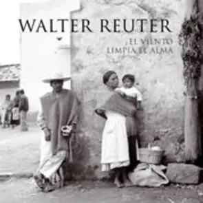 Portada Walter Reuter El Viento Limpia el Alma