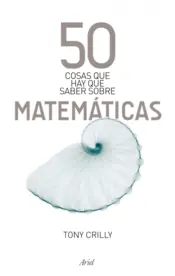 Portada 50 Cosas que hay que saber sobre Matemáticas