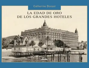 Portada Las Edades de oro de los Grandes Hoteles