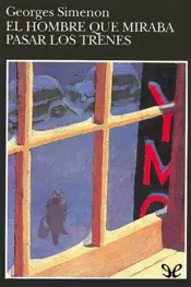 Portada El Hombre que miraba pasar los Trenes   Fab