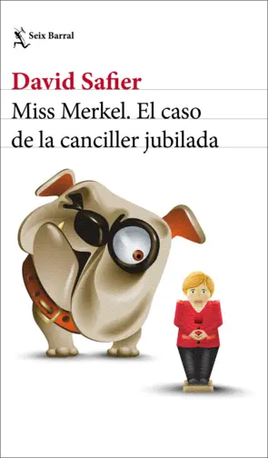 Portada Miss Merkel. El caso de la canciller jubilada