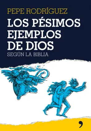 Portada Los Pèsimos Ejemplos de Dios Segùn la Biblia