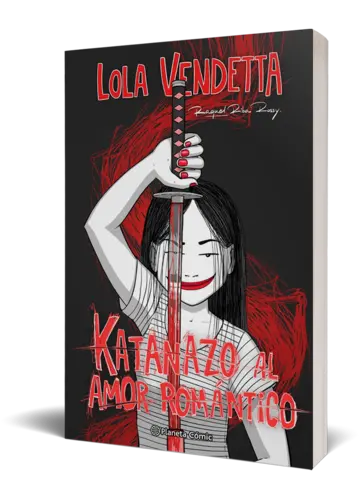Portada Lola Vendetta. Katanazo al amor romántico