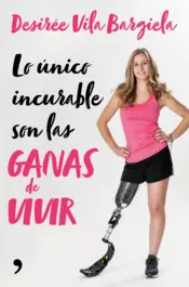 Portada Lo único incurable son las ganas de vivir