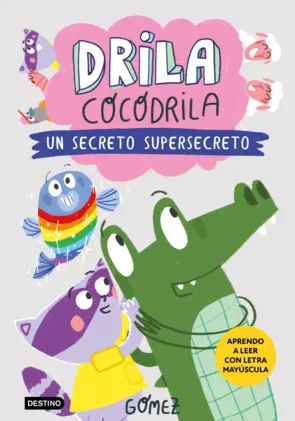Portada Drila Cocodrila 8. Un secreto supersecreto