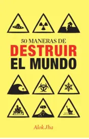 Portada 50 Maneras de Destruir el Mundo
