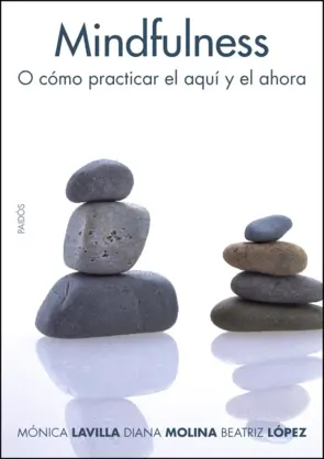Portada Mindfulness O Còmo Practicar el Aquì y el Ahora