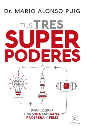 Portada Tus tres superpoderes para lograr una vida más sana, próspera y feliz