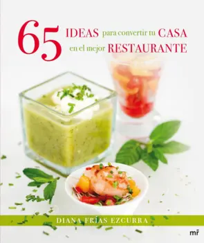 Portada 65 ideas para convertir tu casa en el mejor restaurante