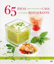 Portada 65 ideas para convertir tu casa en el mejor restaurante