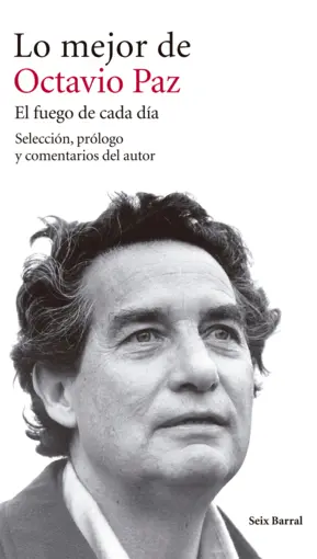 Portada Lo Mejor de Octavio Paz El fuego de cada día