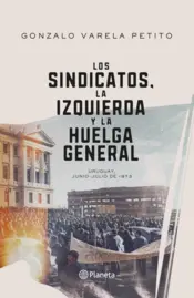 Portada Los sindicatos, la izquierda y la huelga general
