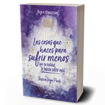 Portada Las cosas que haces para sufrir menos (que en realidad te hacen sufrir más)