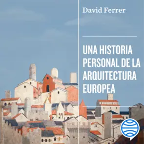 Portada Una historia personal de la arquitectura europea