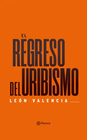 Portada El regreso del uribismo