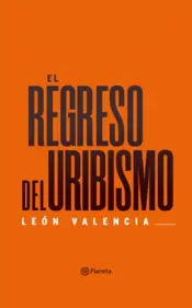Portada El regreso del uribismo