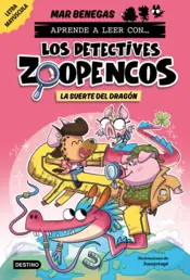 Portada Aprende a leer con... Los Detectives Zoopencos 6. La suerte del dragón