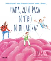 Portada Mamá, ¿qué pasa dentro de mi cabeza?