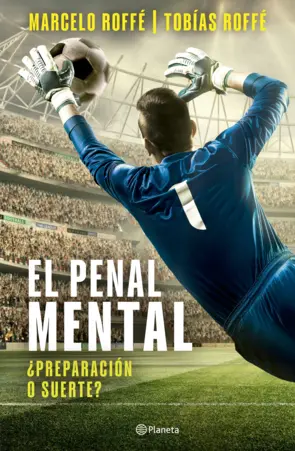 Portada El penal mental: ¿preparación o suerte?