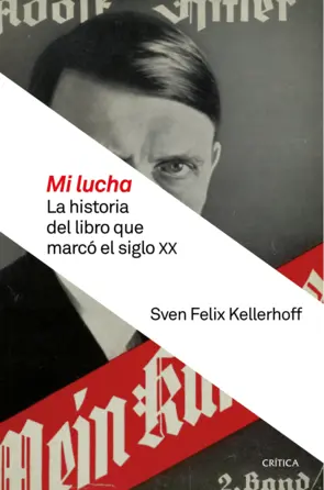 Portada Mi lucha. La historia del libro que marco el siglo XX
