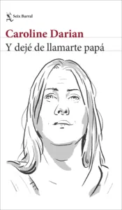 Portada Y dejé de llamarte papá