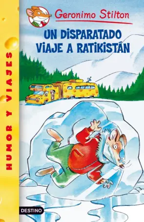 Portada Un disparatado viaje a Ratikistan - Geronimo Stilton