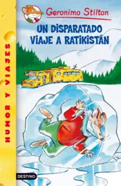 Portada Un disparatado viaje a Ratikistan - Geronimo Stilton
