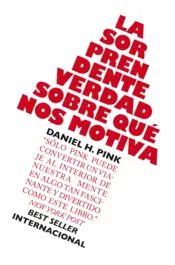 Portada La Sorprendente Verdad Sobre qué nos Motiva