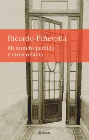 Portada Mi mundo perdido y otros relatos