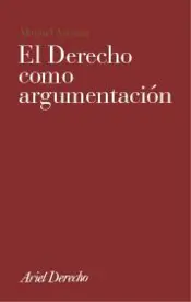 Portada El Derecho como Argumentación