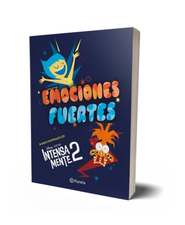 Portada Emociones fuertes. Un diario inspirado en Intensamente 2